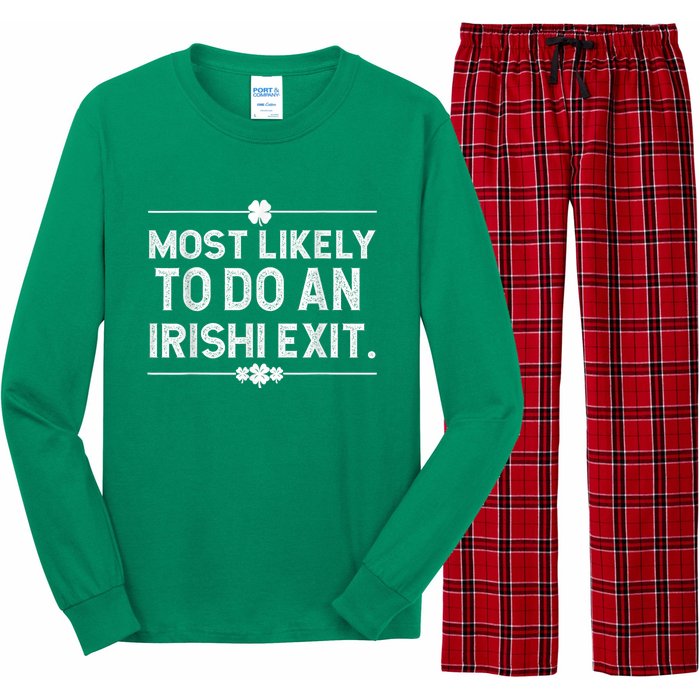 Most Likely To Do An Irish Exit Funny St Patricks Day Long Sleeve Pajama Set