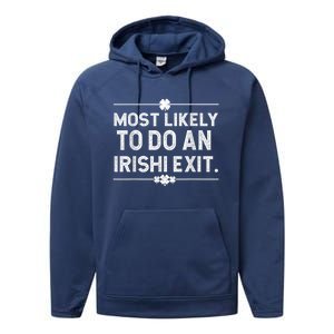 Most Likely To Do An Irish Exit Funny St Patricks Day Performance Fleece Hoodie