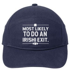 Most Likely To Do An Irish Exit Funny St Patricks Day 7-Panel Snapback Hat