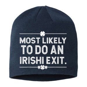 Most Likely To Do An Irish Exit Funny St Patricks Day Sustainable Beanie