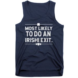 Most Likely To Do An Irish Exit Funny St Patricks Day Tank Top