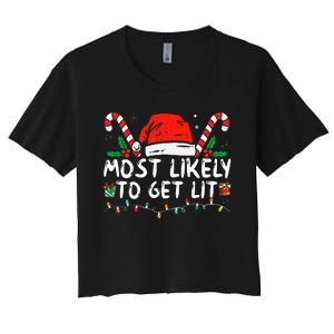 Most Likely To Get Lit Drinking Funny Family Christmas Xmas Women's Crop Top Tee