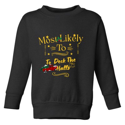 Most Likely To Deck The Halls Gold Toddler Sweatshirt