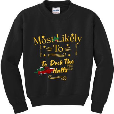 Most Likely To Deck The Halls Gold Kids Sweatshirt