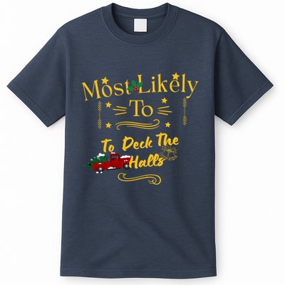 Most Likely To Deck The Halls Gold T-Shirt