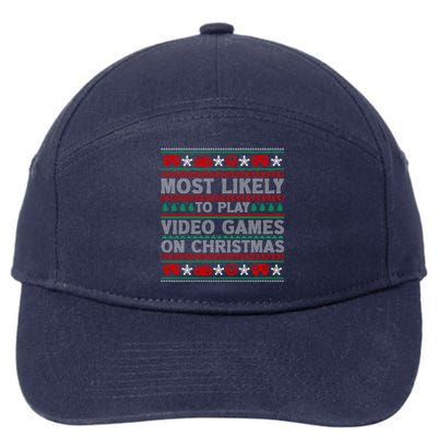 Most Likely To Play Video Games On Christmas Gaming Gamer Meaningful Gift 7-Panel Snapback Hat