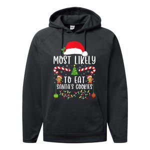 Most Likely To Eat Santas Cookies Christmas Matching Family Performance Fleece Hoodie