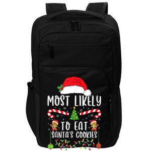 Most Likely To Eat Santas Cookies Christmas Matching Family Impact Tech Backpack