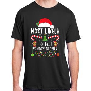 Most Likely To Eat Santas Cookies Christmas Matching Family Adult ChromaSoft Performance T-Shirt