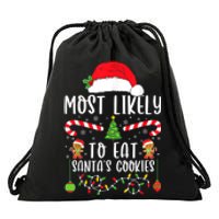 Most Likely To Eat Santas Cookies Christmas Matching Family Drawstring Bag