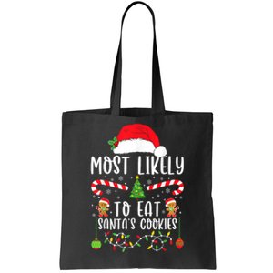 Most Likely To Eat Santas Cookies Christmas Matching Family Tote Bag