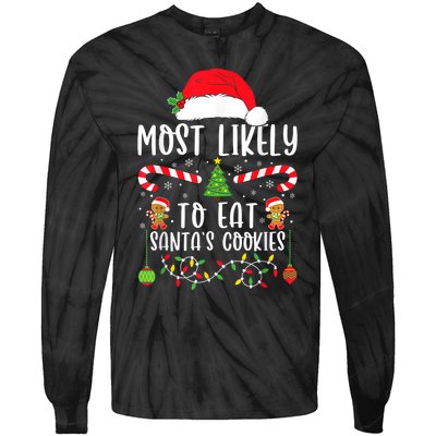 Most Likely To Eat Santas Cookies Christmas Matching Family Tie-Dye Long Sleeve Shirt