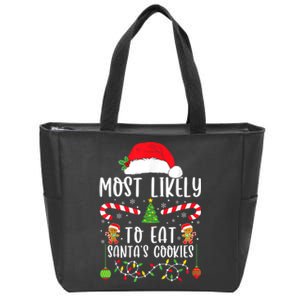 Most Likely To Eat Santas Cookies Christmas Matching Family Zip Tote Bag