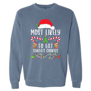 Most Likely To Eat Santas Cookies Christmas Matching Family Garment-Dyed Sweatshirt