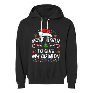 Most Likely To Give My Opinion Funny Christmas Holiday Garment-Dyed Fleece Hoodie