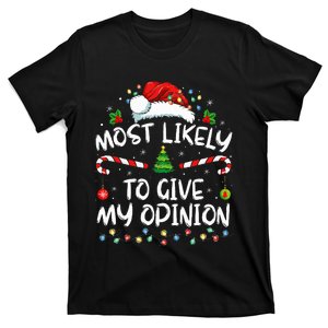 Most Likely To Give My Opinion Funny Christmas Holiday T-Shirt