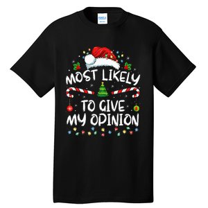 Most Likely To Give My Opinion Funny Christmas Holiday Tall T-Shirt