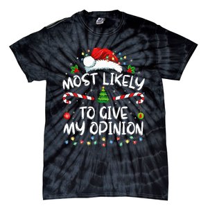 Most Likely To Give My Opinion Funny Christmas Holiday Tie-Dye T-Shirt