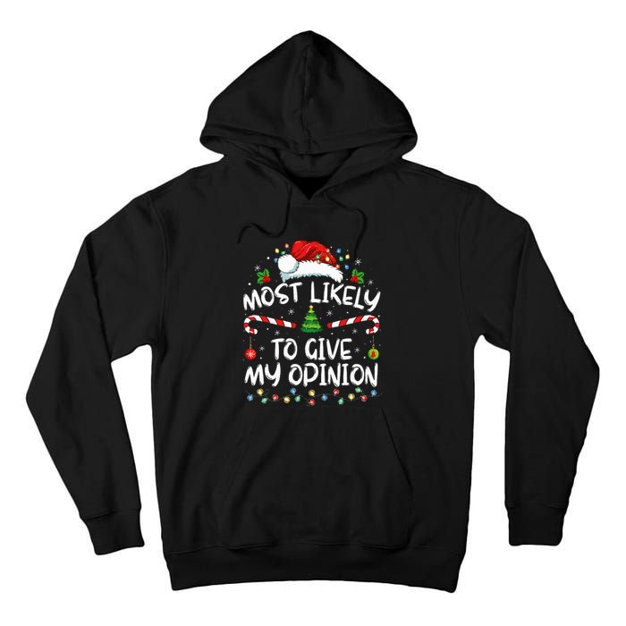 Most Likely To Give My Opinion Funny Christmas Holiday Tall Hoodie