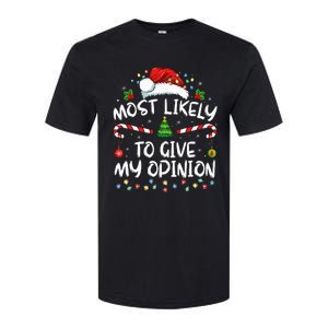 Most Likely To Give My Opinion Funny Christmas Holiday Softstyle CVC T-Shirt