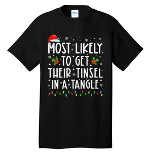 Most Likely To Get Their Tinsel In A Tangle Family Christmas Gift Tall T-Shirt