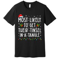 Most Likely To Get Their Tinsel In A Tangle Family Christmas Gift Premium T-Shirt