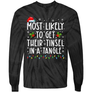 Most Likely To Get Their Tinsel In A Tangle Family Christmas Gift Tie-Dye Long Sleeve Shirt