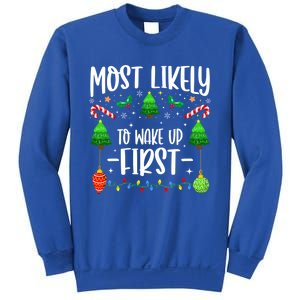 Most Likely To Wake Up First On Christmas Morning Xmas Light Meaningful Gift Sweatshirt