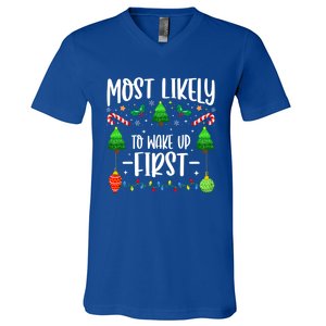 Most Likely To Wake Up First On Christmas Morning Xmas Light Meaningful Gift V-Neck T-Shirt