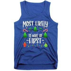 Most Likely To Wake Up First On Christmas Morning Xmas Light Meaningful Gift Tank Top