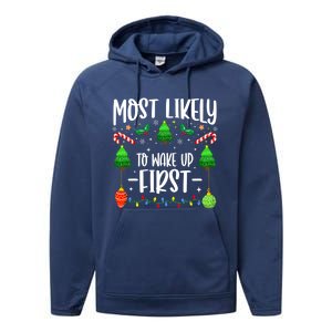 Most Likely To Wake Up First On Christmas Morning Xmas Light Meaningful Gift Performance Fleece Hoodie