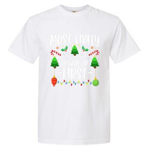 Most Likely To Wake Up First On Christmas Morning Xmas Light Meaningful Gift Garment-Dyed Heavyweight T-Shirt