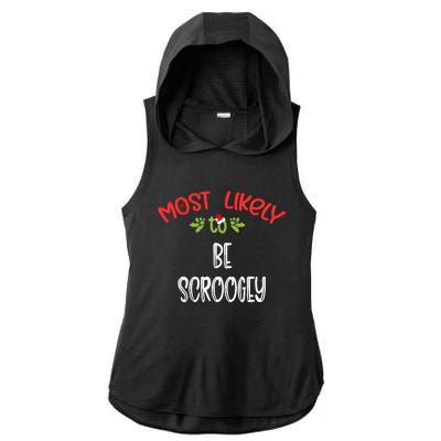 Most Likely To Christmas Be Scroogey Family Group Ladies PosiCharge Tri-Blend Wicking Draft Hoodie Tank