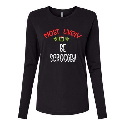 Most Likely To Christmas Be Scroogey Family Group Womens Cotton Relaxed Long Sleeve T-Shirt