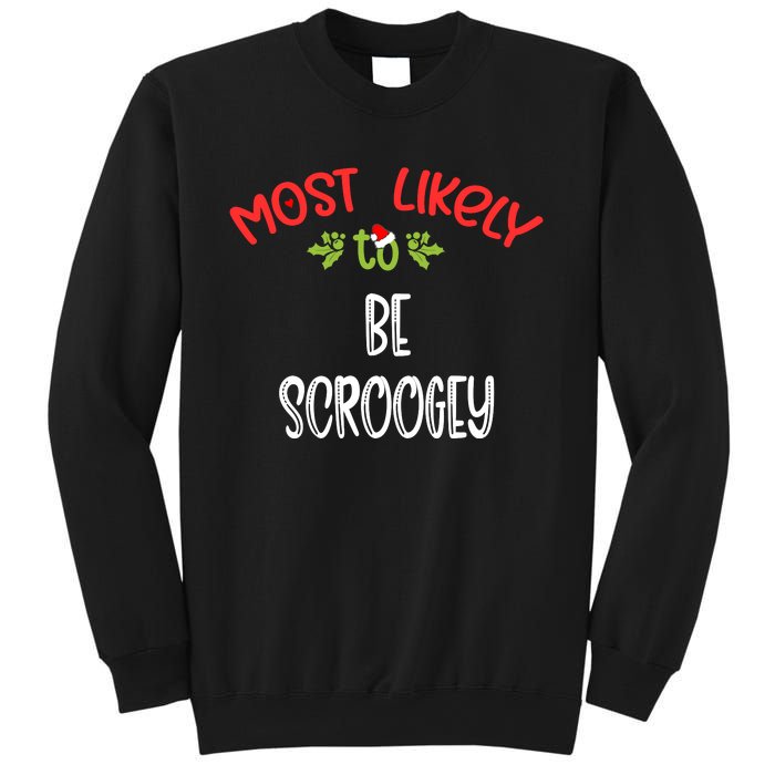 Most Likely To Christmas Be Scroogey Family Group Sweatshirt