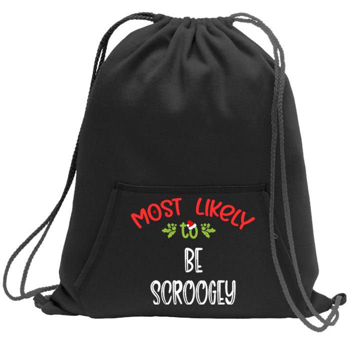 Most Likely To Christmas Be Scroogey Family Group Sweatshirt Cinch Pack Bag