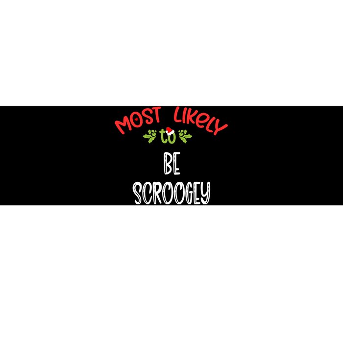 Most Likely To Christmas Be Scroogey Family Group Bumper Sticker