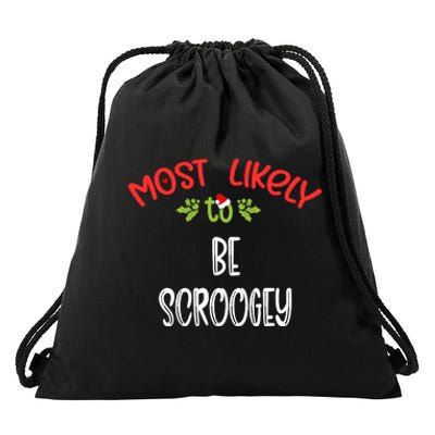 Most Likely To Christmas Be Scroogey Family Group Drawstring Bag