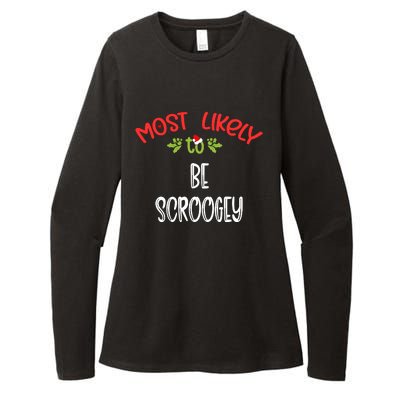 Most Likely To Christmas Be Scroogey Family Group Womens CVC Long Sleeve Shirt