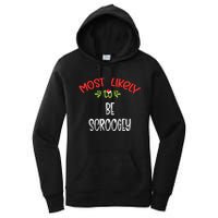 Most Likely To Christmas Be Scroogey Family Group Women's Pullover Hoodie