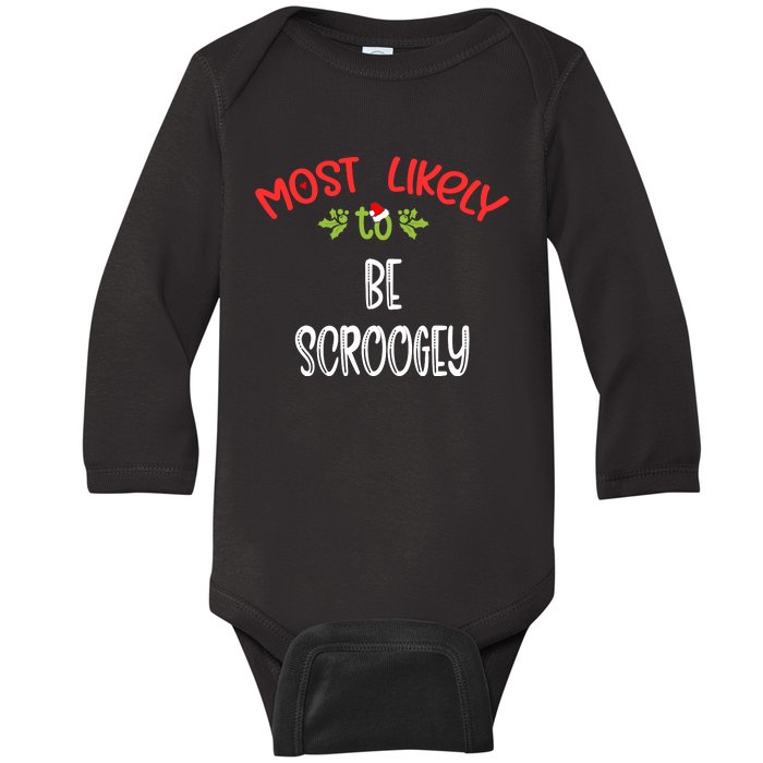 Most Likely To Christmas Be Scroogey Family Group Baby Long Sleeve Bodysuit