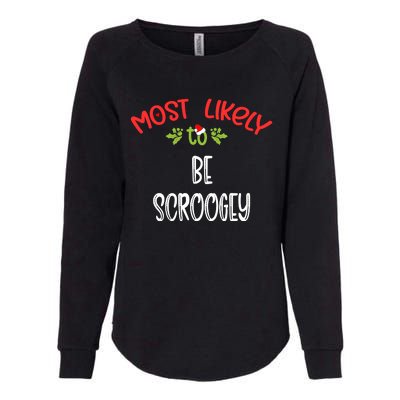 Most Likely To Christmas Be Scroogey Family Group Womens California Wash Sweatshirt