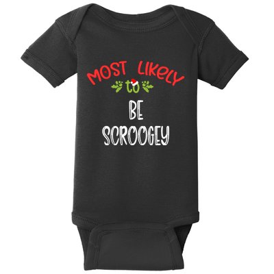 Most Likely To Christmas Be Scroogey Family Group Baby Bodysuit