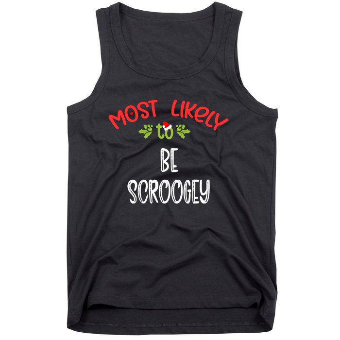 Most Likely To Christmas Be Scroogey Family Group Tank Top