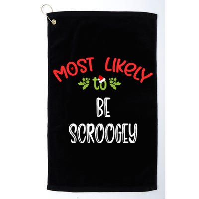 Most Likely To Christmas Be Scroogey Family Group Platinum Collection Golf Towel