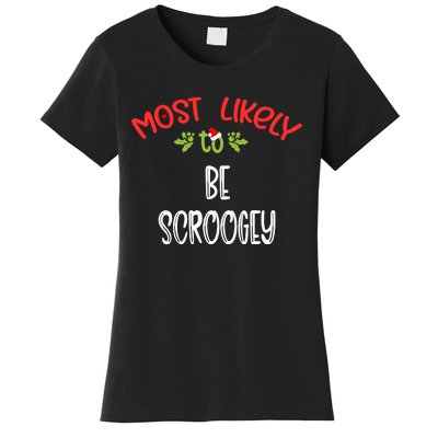 Most Likely To Christmas Be Scroogey Family Group Women's T-Shirt