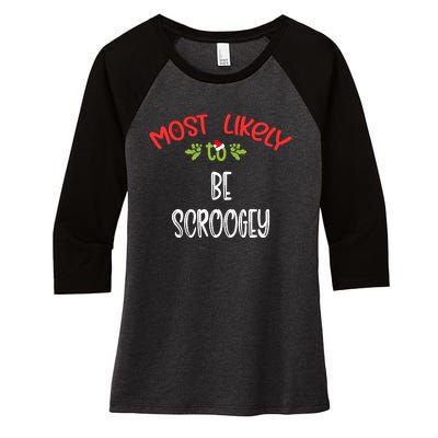 Most Likely To Christmas Be Scroogey Family Group Women's Tri-Blend 3/4-Sleeve Raglan Shirt