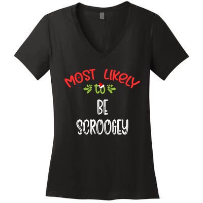 Most Likely To Christmas Be Scroogey Family Group Women's V-Neck T-Shirt