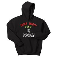 Most Likely To Christmas Be Scroogey Family Group Kids Hoodie