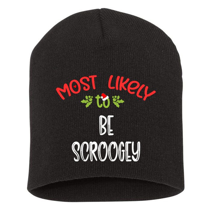 Most Likely To Christmas Be Scroogey Family Group Short Acrylic Beanie